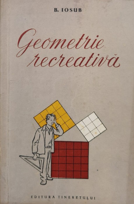 Geometrie Recreativa - B. Iosub ,561024