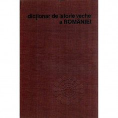 Dictionar de istorie veche a Romaniei (Paleolitic - Sec. X) foto