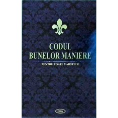 Codul bunelor maniere. Pentru toate varstele