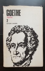 GOETHE, Opere 2 Teatru I: Dragoste cu toane*Toată lumea de vină*Prometeu*Clavigo