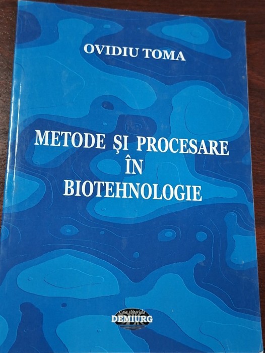 Metode si procesare in biotehnologie