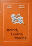 ACTORI, TEATRU, MUZICA-CORIN BIANU, HORATIU MALAELE-353701