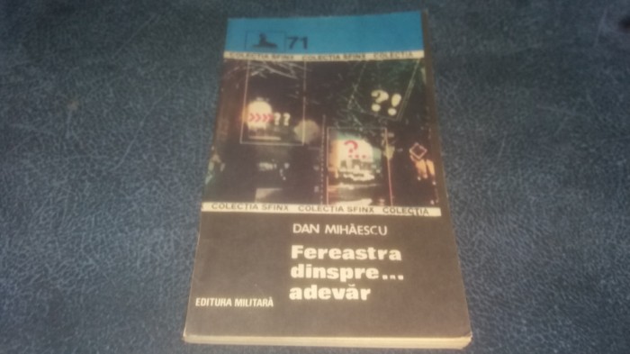 DAN MIHAESCU - FEREASTRA DINSPRE ADEVAR