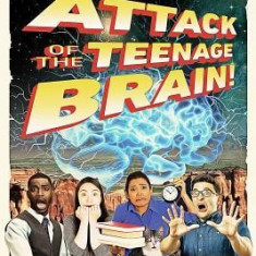 Attack of the Teenage Brain!: Understanding and Supporting the Weird and Wonderful Adolescent Learner