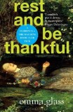 Rest and Be Thankful | Emma Glass