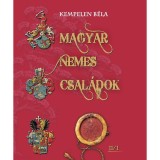 Magyar nemes csal&aacute;dok I. - A&aacute;gh-Bazzendorf - Kempelen B&eacute;la
