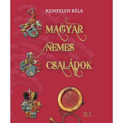 Magyar nemes csal&amp;aacute;dok I. - A&amp;aacute;gh-Bazzendorf - Kempelen B&amp;eacute;la foto