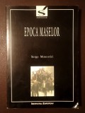 Serge Moscovici - Epoca maselor. Tratat istoric asupra psihologiei maselor