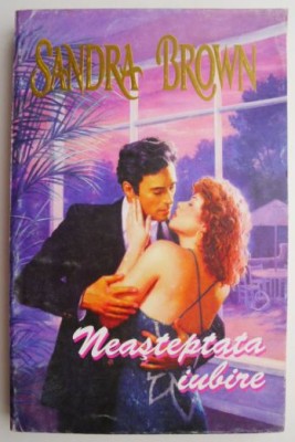 Neasteptata iubire &amp;ndash; Sandra Brown foto
