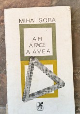 Mihai Sora-A fi,a face,a avea