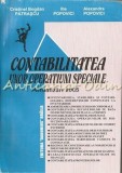 Cumpara ieftin Contabilitatea Unor Operatiuni Speciale - Cristinel Bogdan Patrascu, Ilie Popovici, Alexandra Popovici, Editura Danubius, 2005, Braila