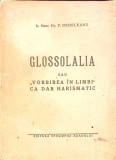 GLOSSOLALIA SAU VORBIREA IN LIMBI CA DAR HARISMATIC-P. DEHELEANU-271877