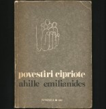 Cumpara ieftin POVESTIRI CIPRIOTE - AHILLE EMILIANIDES - POVEȘTI, FOLCLOR, ETNOGRAFIE DIN CIPRU, 1982, Junimea