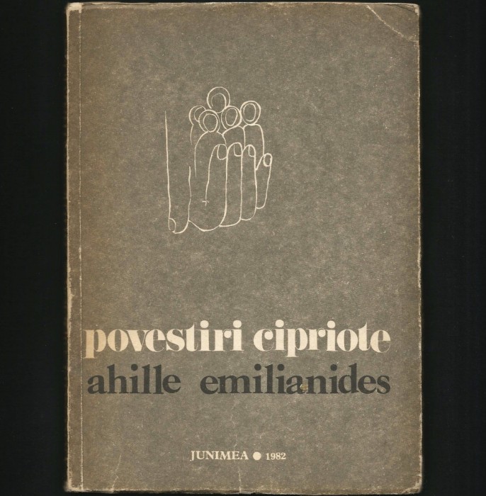 POVESTIRI CIPRIOTE - AHILLE EMILIANIDES - POVEȘTI, FOLCLOR, ETNOGRAFIE DIN CIPRU