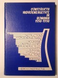 Construcții hidroenergetice &icirc;n Rom&acirc;nia 1950-1990 (coord. Mihai Constantinescu)