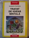 Tratat de igienă mintală &ndash; Constantin Enăchescu