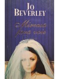 Jo Beverley - Mireasa fara voie (Editia: 2012)