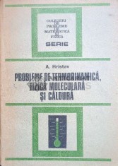 Probleme de termodinamica, fizica moleculara si caldura - Anatolie Hristev ($J131)