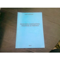 SOCIETATEA CUNOASTERII, POLITICU SI PUTEREA - MARIN TRAISTARU
