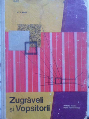 ZUGRAVELI SI VOPSITORII, MANUAL PENTRU SCOLI PROFESIONALE-C.I. ROSU foto