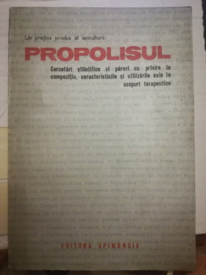 PROPOLISUL. CERCETARI STIINTIFICE SI PARERI CU PRIVIRE LA COMPOZITIA...1978 foto