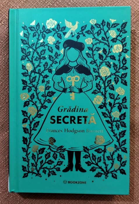 Gradina secreta. Editie cartonata. Editura Bookzone, 2025 - Frances Hodgson Burnett