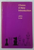 CHESS : A NEW INTRODUCTION by JOHN LOVE , 1973