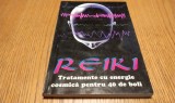 REIKI - Sanatate si Bucurie de Viata prin Forte Propii - W. Fotescu (tr.) - 2005, Alta editura