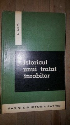 Istoricul unui tratat inrobitor- A.Niri foto