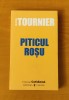 Michel Tournier - Piticul roșu