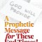 A Prophetic Message for These End Times!: Making It Plain: God Will Provide