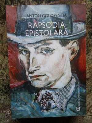 Anton Golopentia - Rapsodia epistolara -VOL 3 1917-1950 foto