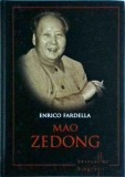Mao Zedong - Enrico Fardella, Litera, Biografii, Istorie, Coperta Cartonata, 2013
