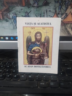 Viața și Acatistul Sf. Ioan Botezătorul, editura Agapis, București 2001, 105 foto