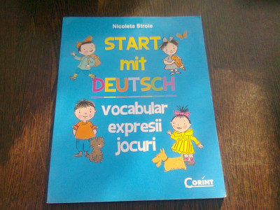 START MIT DEUTSCH. VOCABULAR EXPRESII, JOCURI - NICOLETA STROIE foto