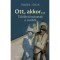 Ott, akkor... - T&uacute;l&eacute;l&eacute;st&ouml;rt&eacute;netek a so&aacute;b&oacute;l - Vajda J&uacute;lia