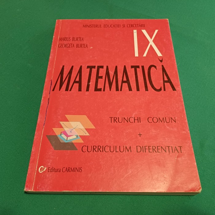 MATEMATICĂ MANUAL PENTRU CLASA A IX-A TRUNCHI COMUN+CURRICULUM DIFERENTIAT *3