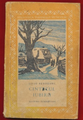 &amp;quot;Cintecul iubirii&amp;quot; - Liviu Rebreanu - 1960 foto