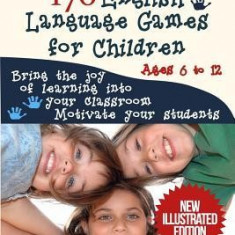 ESL Games: 176 English Language Games for Children: Make Your Teaching Easy and Fun