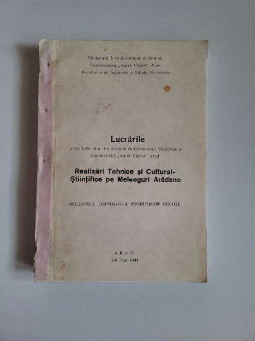 Realizari tehnice si cultural-stiintifice pe meleaguri aradene, Arad 1994