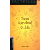 Teen Survival Guide - OBW Factfiles level 4. - Rachel Bladon