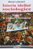 Istoria Ideilor Sociologice Vol. 2 - Michel Lallement, 1998, 239 pagini, Sociologie, Antet, ISBN 973-9241-56-5, Coperta Brosata, Stare Foarte Buna