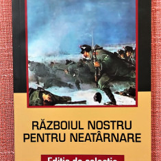 Razboiul nostru pentru neatarnare. Editura Paul Editions, 2018 - George Cosbuc