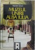 Muzeul Unirii Alba Iulia - Nicolae Josan - Carte Istorie