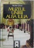 Muzeul Unirii Alba Iulia - Nicolae Josan