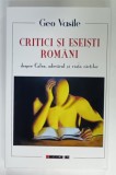 CRITICI SI ESEISTI ROMANI DESPRE CALEA , ADEVARUL SI VIATA CARTILOR de GEO VASILE , 2023