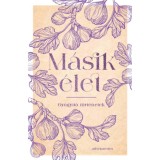 M&aacute;sik &eacute;let - Gy&oacute;gy&iacute;t&oacute; t&ouml;rt&eacute;netek