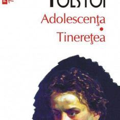 Adolescența • Tinerețea - Paperback brosat - Lev Tolstoi - Polirom