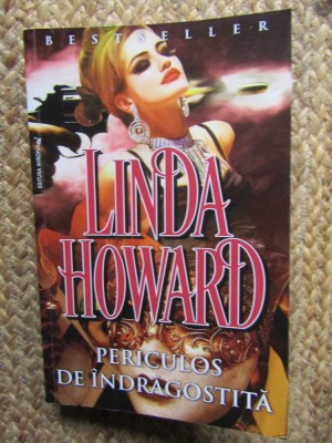 Periculos de indragostita - Linda Howard foto