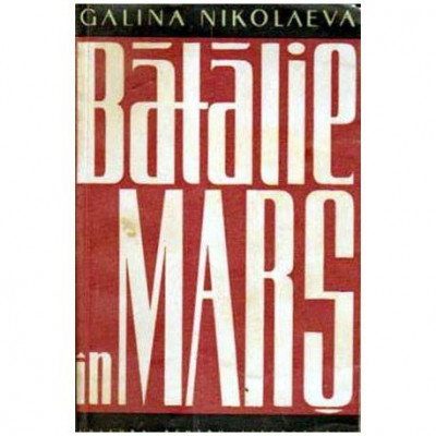 Galina Nikolaeva - Batalie in mars vol.I-II roman - 106708 foto